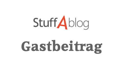 Gastbeitrag von StuffAblog